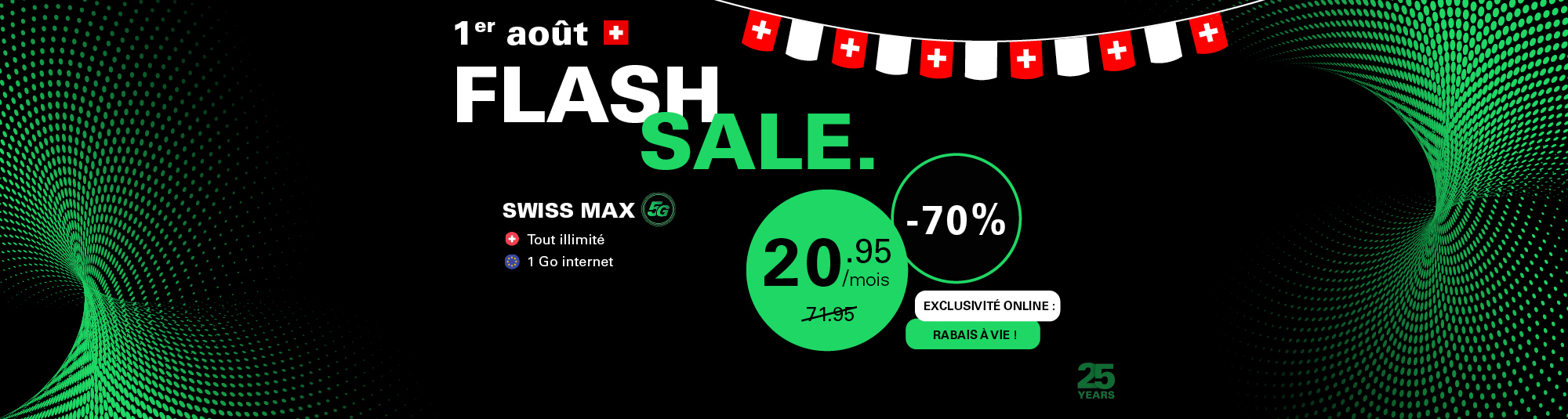 Fond noir avec texte blanc et vert : Flash sale. Swiss Max 20.95/mois au lieu de 71.95, Salt Mobile
